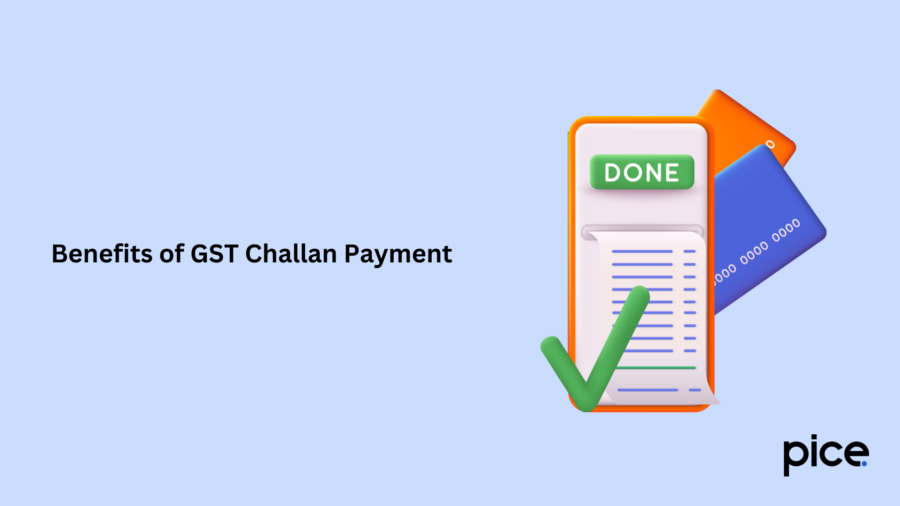 Benefits of GST Challan Payment