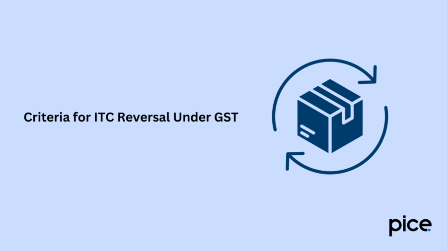 Criteria for ITC Reversal Under GST