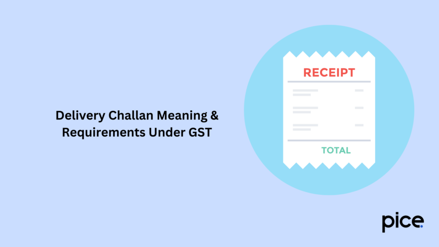 Delivery Challan Meaning & Requirements Under GST