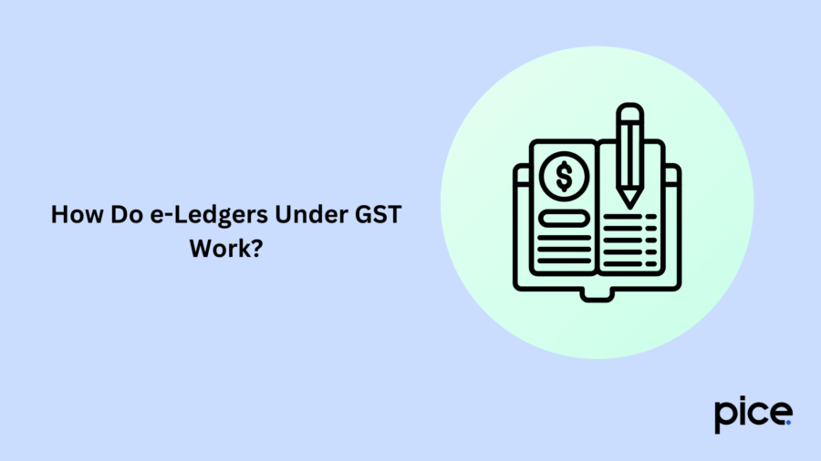 How Do e-Ledgers Under GST Work?