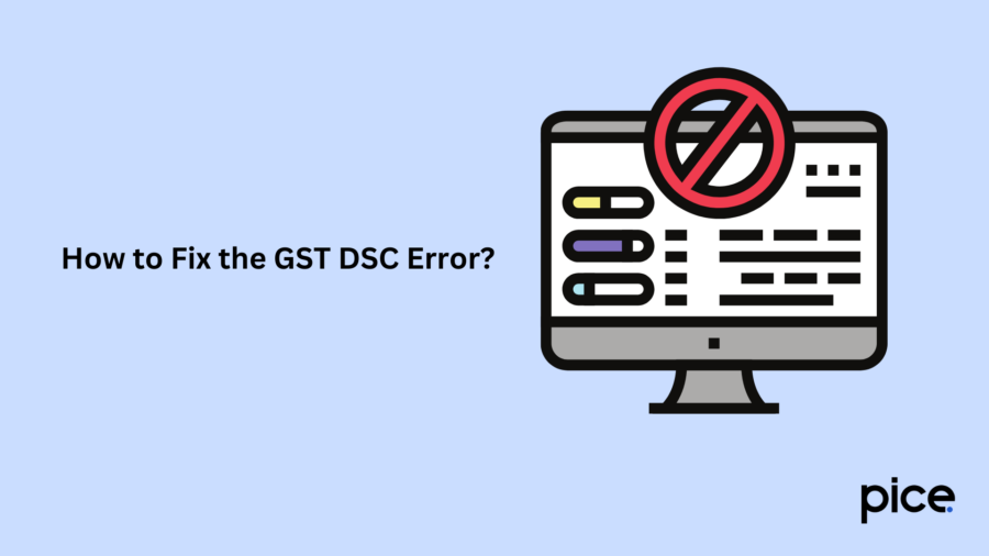 How to Fix the GST DSC Error?