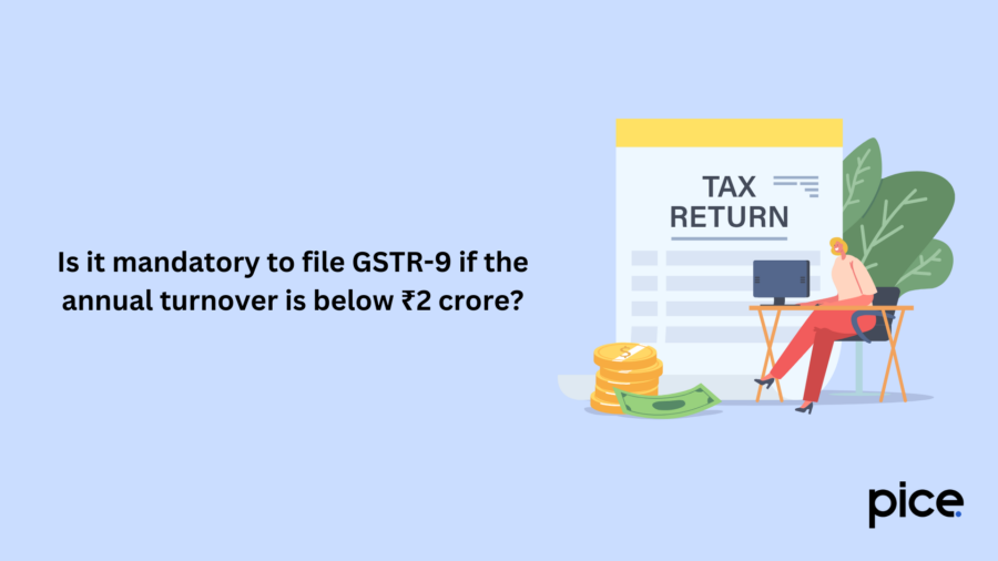 Is it mandatory to file GSTR-9 if the annual turnover is below ₹2 crore?