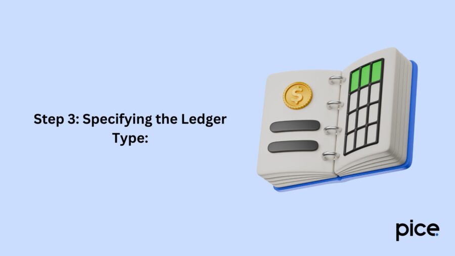 Step 3 Specifying the Ledger Type