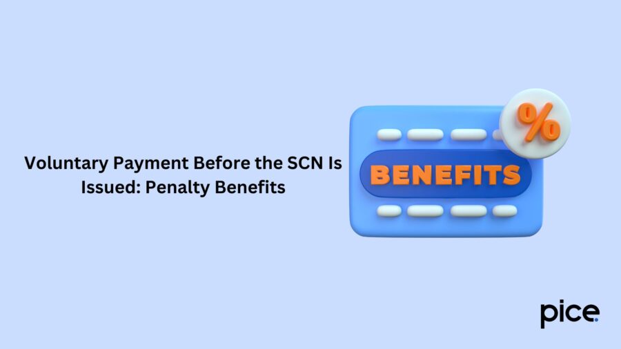 Voluntary Payment Before the SCN Is Issued Penalty Benefits