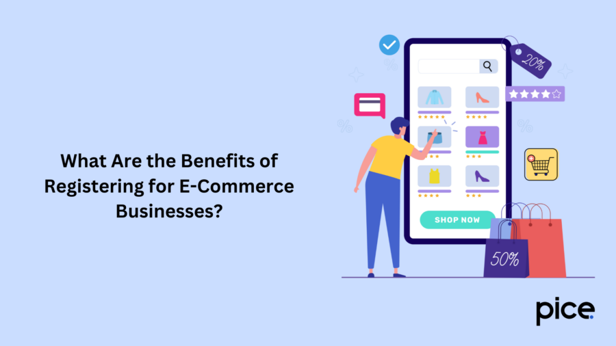 What Are the Benefits of Registering for E-Commerce Businesses?