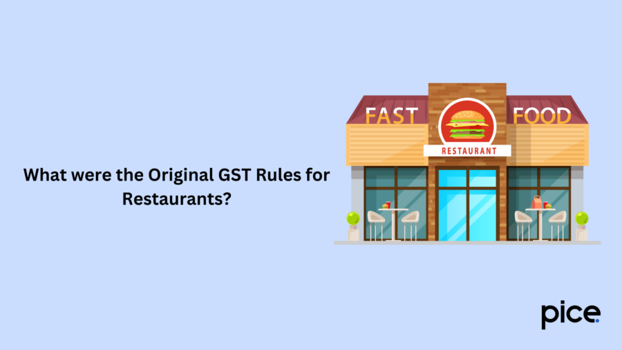 What were the Original GST Rules for Restaurants?