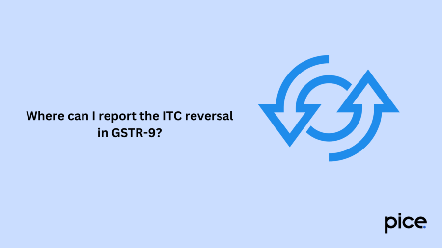 Where can I report the ITC reversal in GSTR-9?