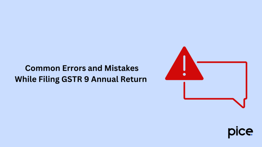 Common Errors and Mistakes While Filing GSTR 9 Annual Return 