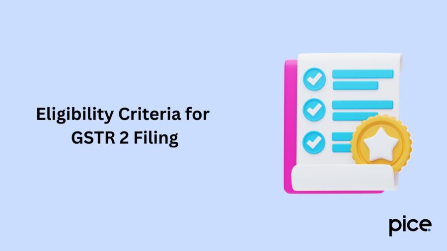 Eligibility Criteria for GSTR 2 Filing