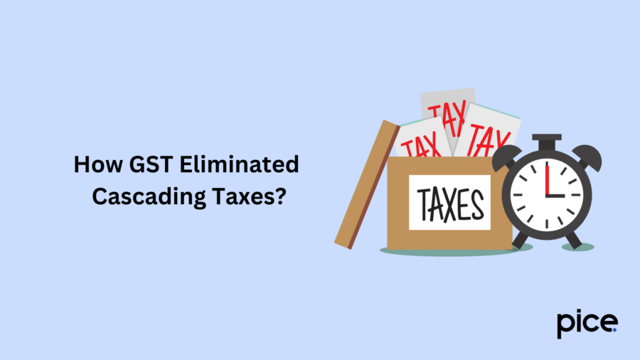 How GST Eliminated Cascading Taxes?