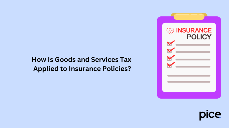 How Is Goods and Services Tax Applied to Insurance Policies?