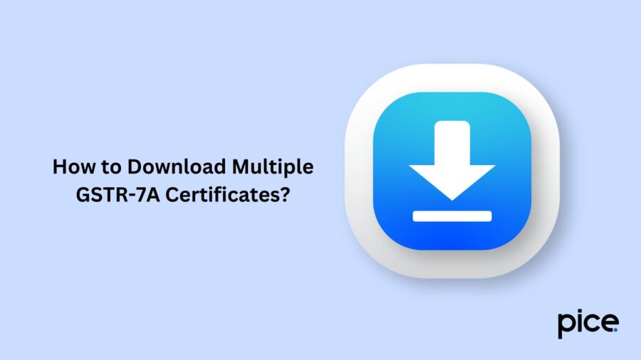 How to Download Multiple GSTR-7A Certificates?