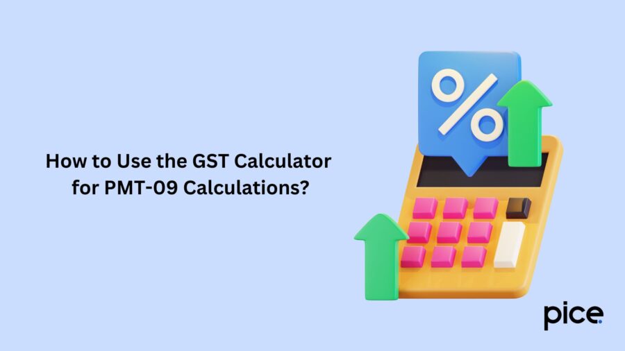 How to Use the GST Calculator for PMT-09 Calculations?