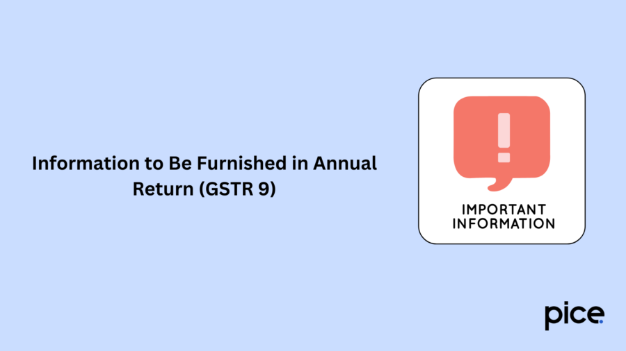 Information to Be Furnished in Annual Return (GSTR 9)