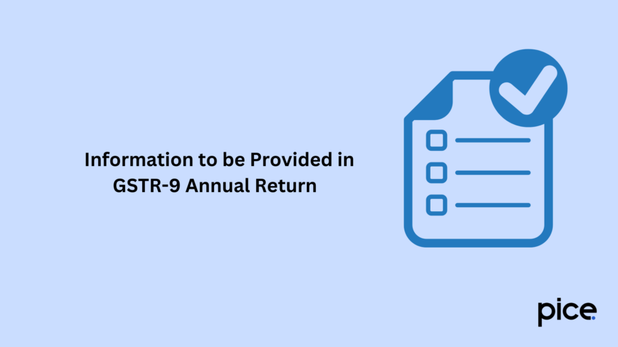 Information to be Provided in GSTR-9 Annual Return