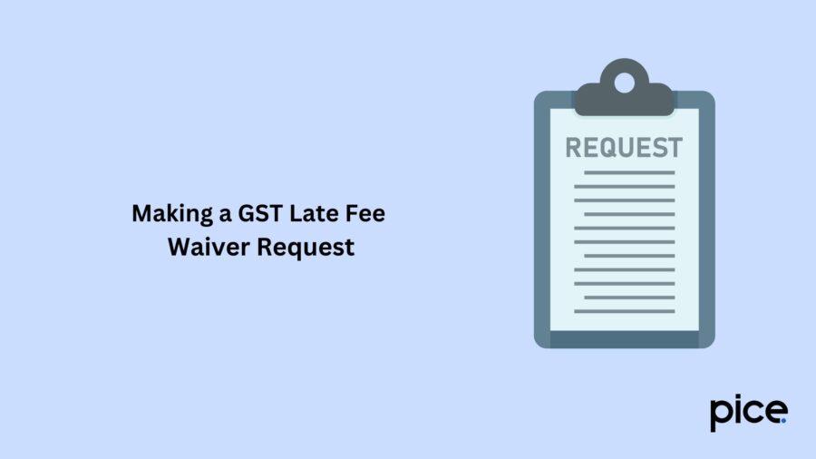 Making a GST Late Fee Waiver Request