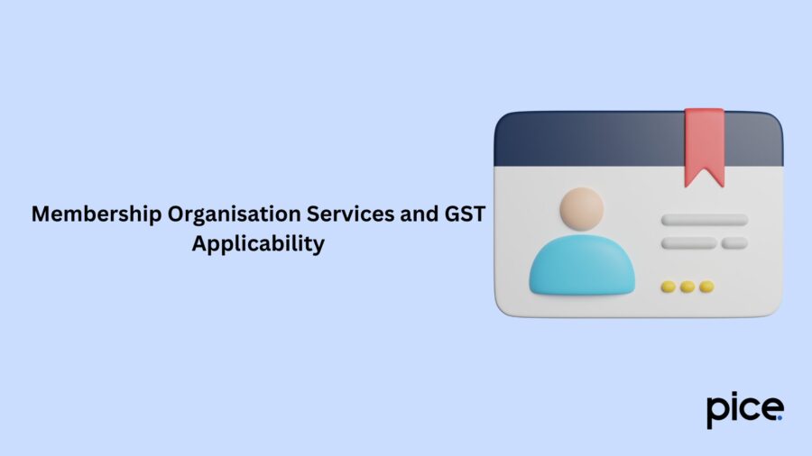 Membership Organisation Services and GST Applicability