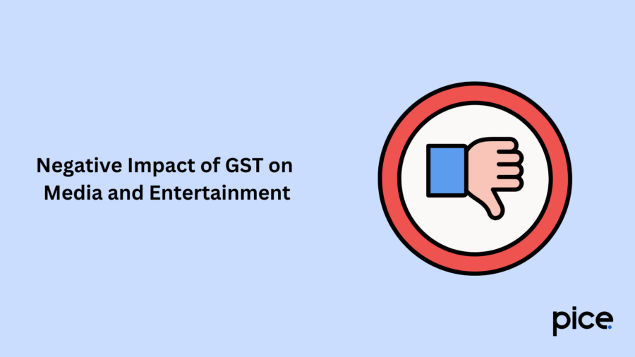 Negative Impact of GST on Media and Entertainment