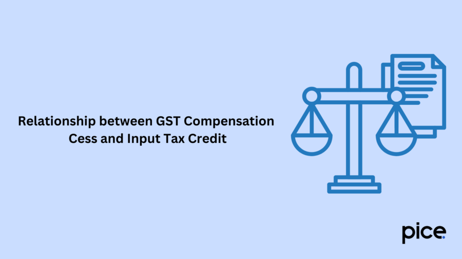 Relationship between GST Compensation Cess and Input Tax Credit