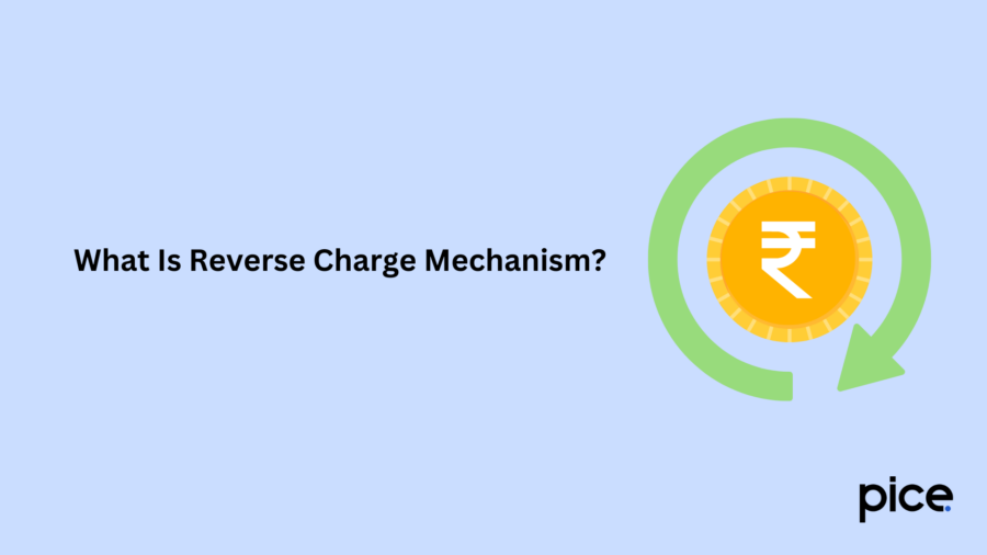 What Is Reverse Charge Mechanism?