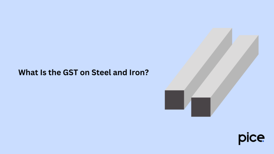 What Is the GST on Steel and Iron?