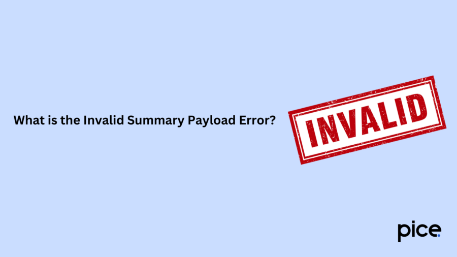 What is the Invalid Summary Payload Error?