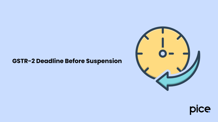 GSTR-2 Deadline Before Suspension