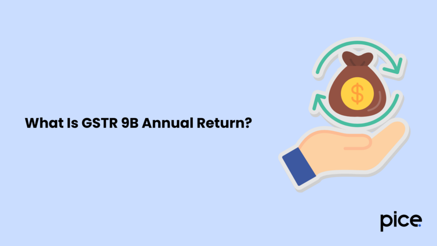 What Is GSTR 9B Annual Return?