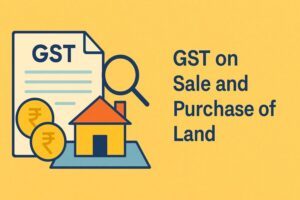 gst on sale and purchase of land in india