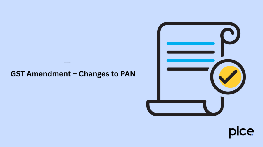 GST Amendment – Changes to PAN