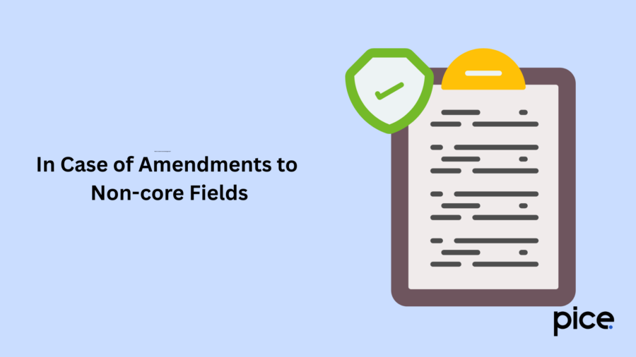 In Case of Amendments to Non-core Fields