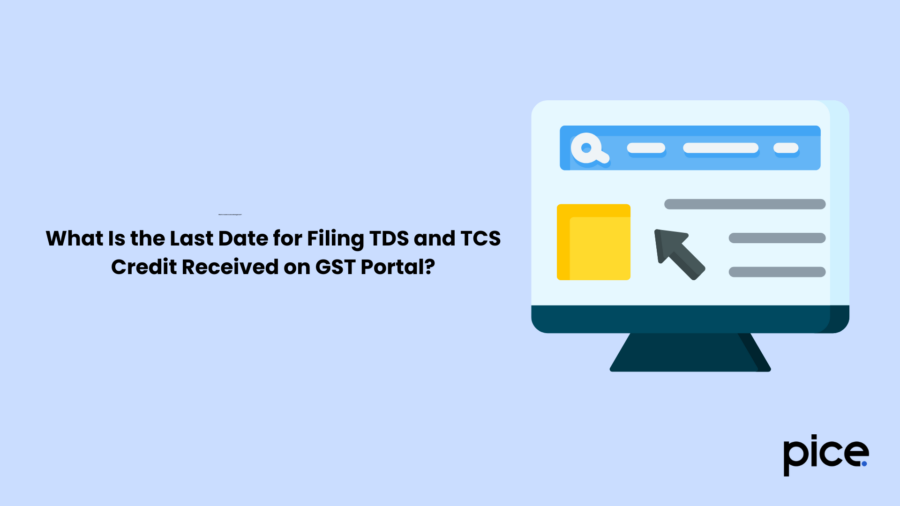 What Is the Last Date for Filing TDS and TCS Credit Received on GST Portal?