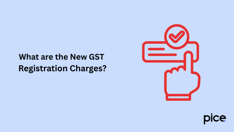 What are the New GST Registration Charges?