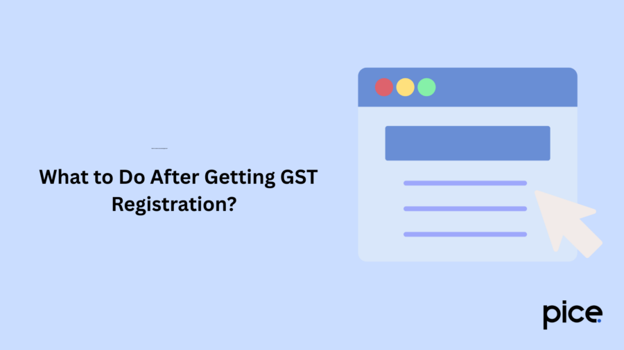 What to Do After Getting GST Registration ?