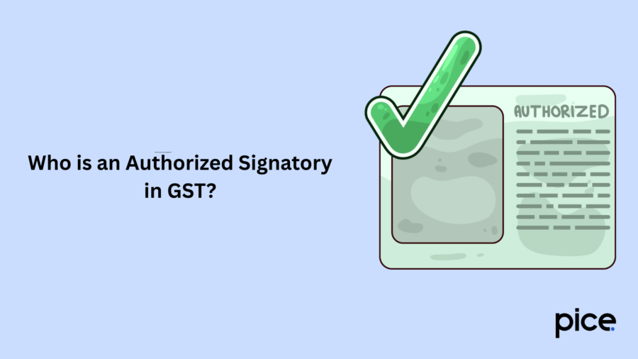 Who is an Authorized Signatory in GST?
