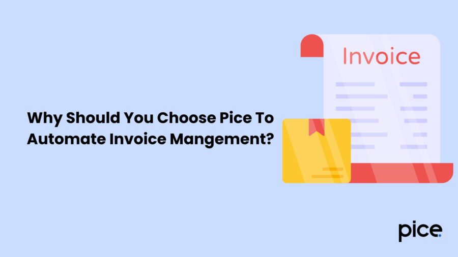 Why Should You Choose Pice To Automate Invoice