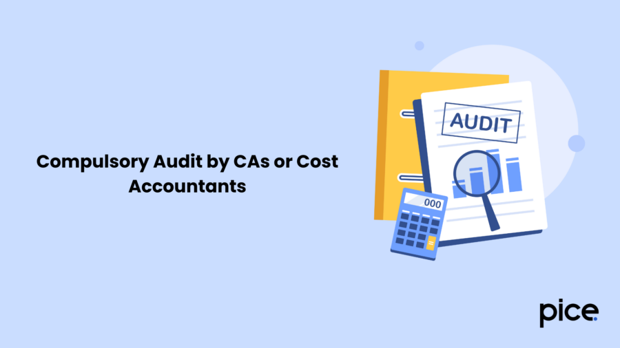 Compulsory Audit by CAs or Cost Accountants
