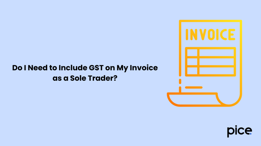 Do I Need to Include GST on My Invoice as a Sole Trader