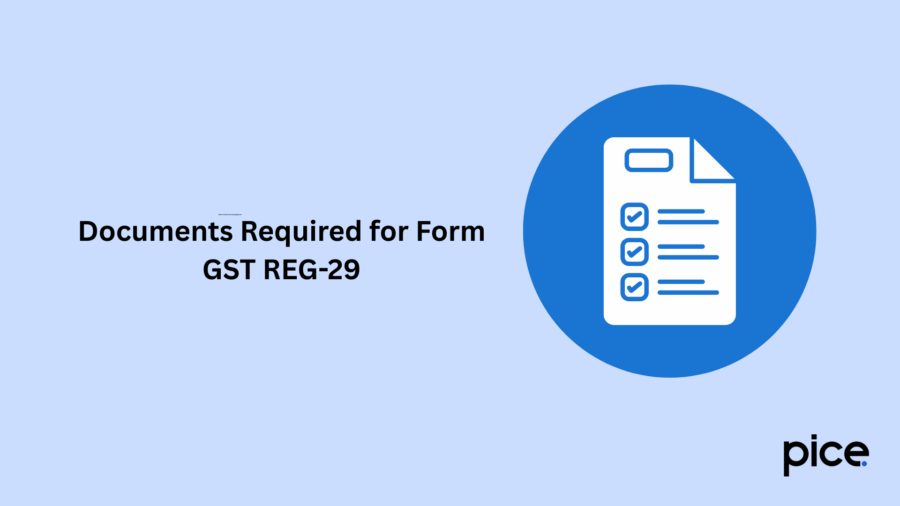 Documents Required for Form GST REG-29