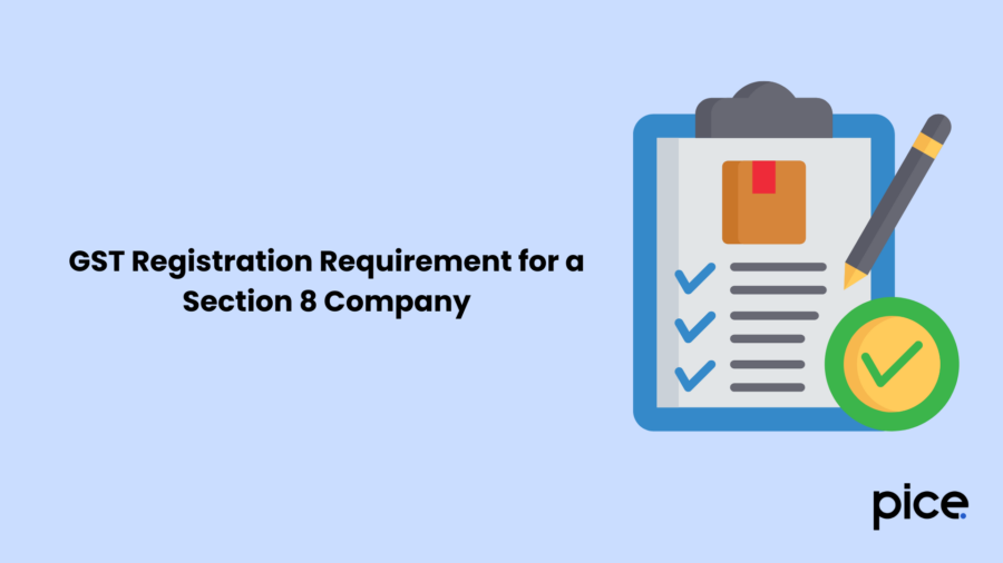 GST Registration Requirement for a Section 8 Company