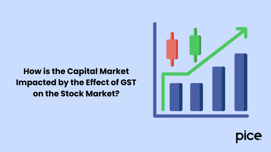 How is the Capital Market Impacted by the Effect of GST on the Stock Market?