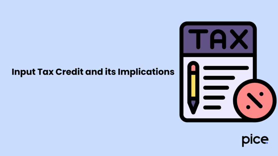 Input Tax Credit and its Implications