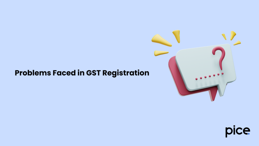 Problems Faced in GST Registration