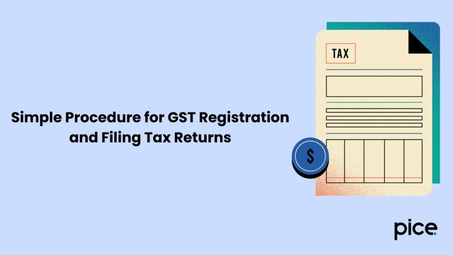 Simple Procedure for GST Registration and Filing Tax Returns