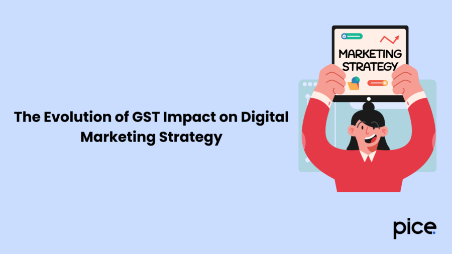 The Evolution of GST Impact on Digital Marketing Strategy