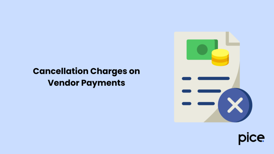 Cancellation Charges on Vendor Payments