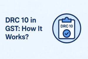 drc 10 in gst how it works