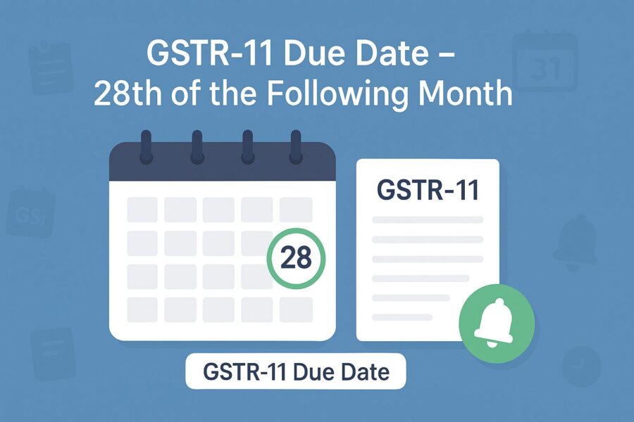 Due Date for Filing GSTR-11
