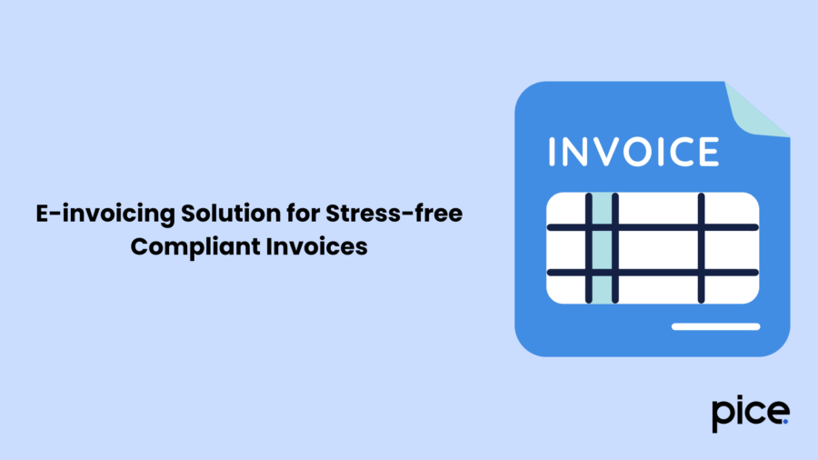 E-invoicing Solution for Stress-free Compliant Invoices