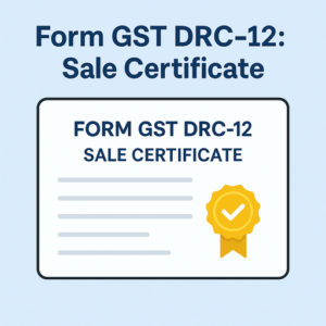 form drc 12 in gst sale certificate